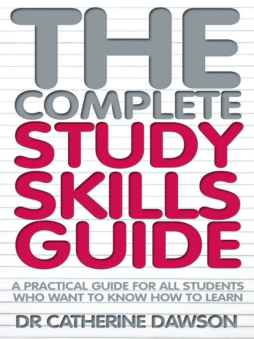 Title details for The Complete Study Skills Guide by Catherine Dawson - Available